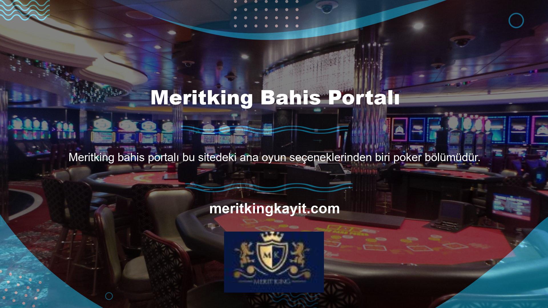 Meritking aynı zamanda poker bonusları da sunan bir sitedir